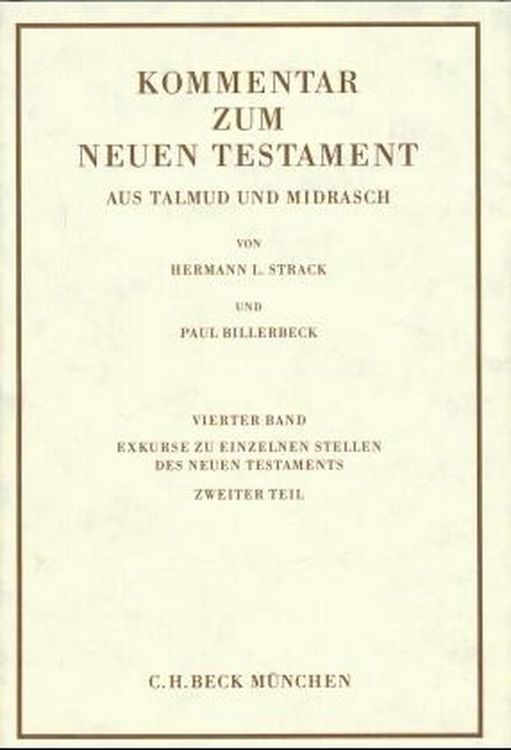 Produktbild: Kommentar zum Neuen Testament aus Talmud und Midrasch Bd. 4: Exkurse zu einzelnen Stellen des Neuen Testaments