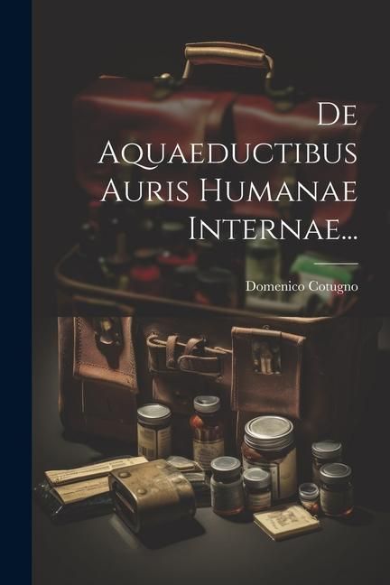 Produktbild: De Aquaeductibus Auris Humanae Internae...