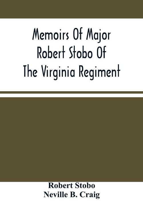 Produktbild: Memoirs Of Major Robert Stobo Of The Virginia Regiment