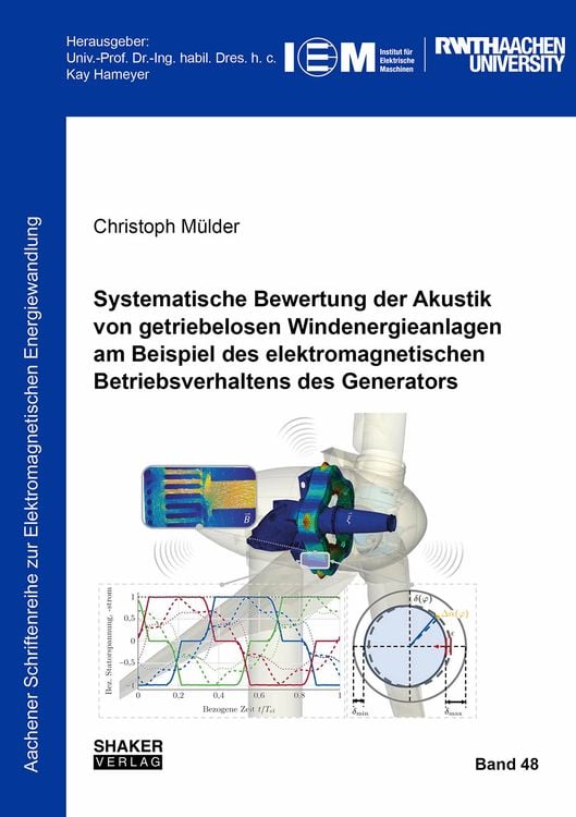 Produktbild: Systematische Bewertung der Akustik von getriebelosen Windenergieanlagen am Beispiel des elektromagnetischen Betriebsverhaltens des Generators