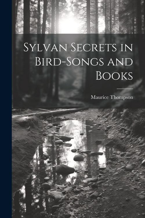 Produktbild: Sylvan Secrets in Bird-Songs and Books