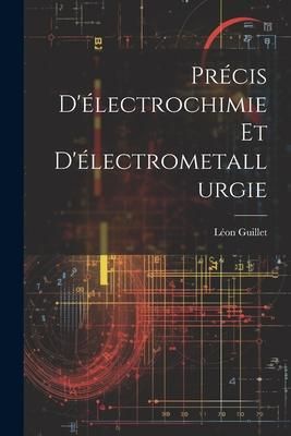 Produktbild: Pr&eacute;cis D'&eacute;lectrochimie Et D'&eacute;lectrometallurgie