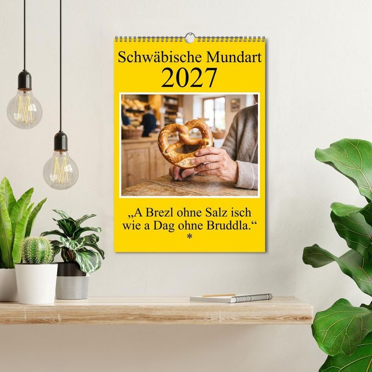 Produktbild: Schw&auml;bische Mundart - A Brezl ohne Salz isch wie a Dag ohne Bruddla (Wandkalender 2027 DIN A3 hoch), CALVENDO Monatskalender