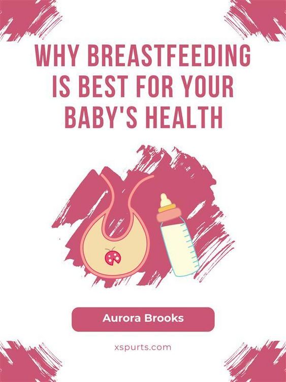 Produktbild: Why Breastfeeding is Best for Your Baby's Health