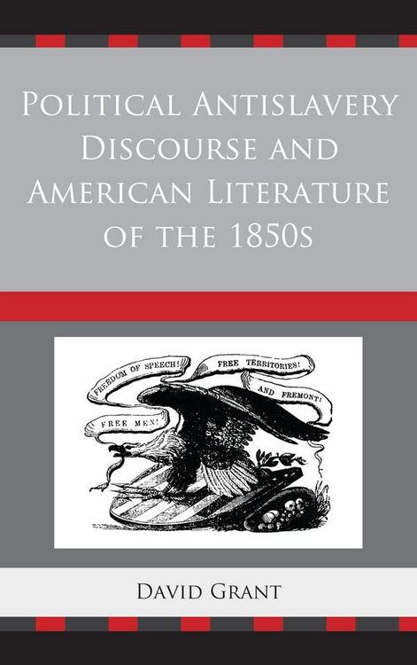 Produktbild: Political Antislavery Discourse and American Literature of the 1850s