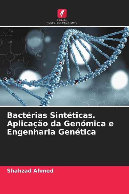 Produktbild: Bact&eacute;rias Sint&eacute;ticas. Aplica&ccedil;&atilde;o da Gen&oacute;mica e Engenharia Gen&eacute;tica