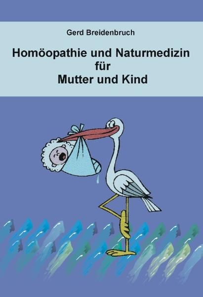 Produktbild: Hom&ouml;opathie und Naturmedizin f&uuml;r Mutter und Kind