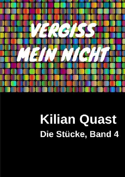 Produktbild: Die St&uuml;cke / Die St&uuml;cke, Band 4 - VERGISS MEIN NICHT