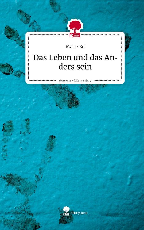 Produktbild: Das Leben und das Anders sein. Life is a Story - story.one
