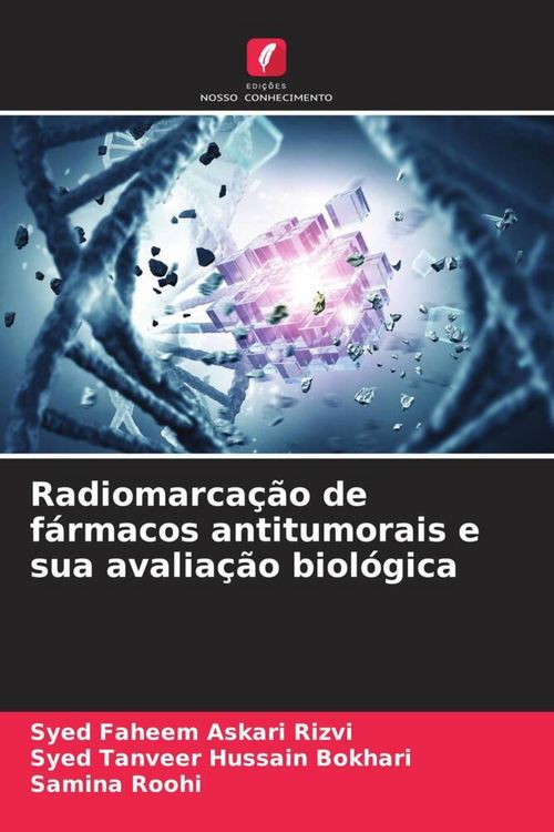 Produktbild: Radiomarca&ccedil;&atilde;o de f&aacute;rmacos antitumorais e sua avalia&ccedil;&atilde;o biol&oacute;gica