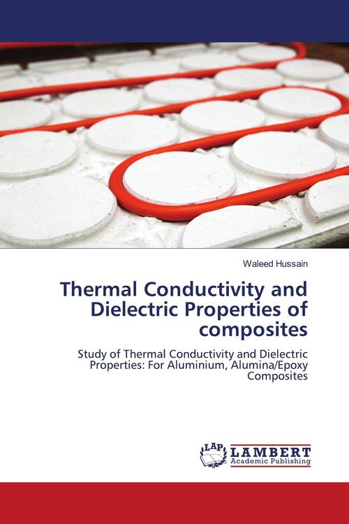 Produktbild: Thermal Conductivity and Dielectric Properties of composites