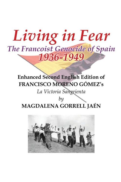 Produktbild: Living in Fear The Francoist Genocide of Spain 1936-1949