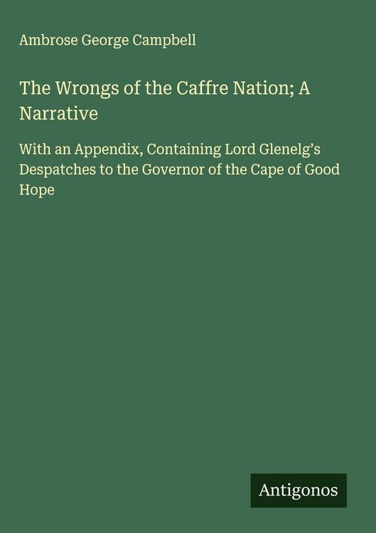 Produktbild: The Wrongs of the Caffre Nation; A Narrative