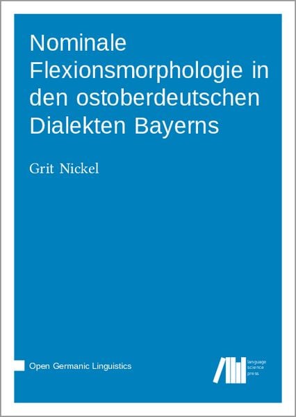Produktbild: Nominale Flexionsmorphologie in den ostoberdeutschen Dialekten Bayerns