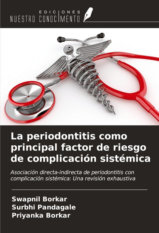 Produktbild: La periodontitis como principal factor de riesgo de complicaci&oacute;n sist&eacute;mica