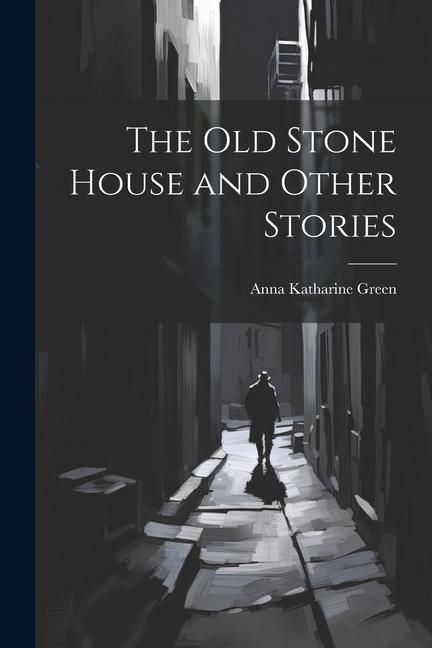 Produktbild: The Old Stone House and Other Stories