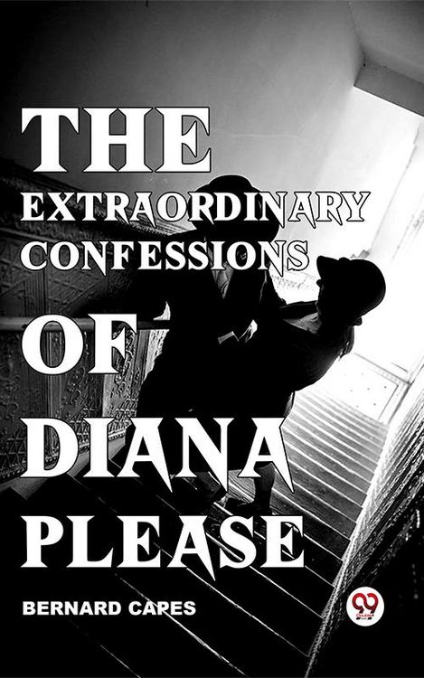 Produktbild: The Extraordinary Confessions Of Diana Please