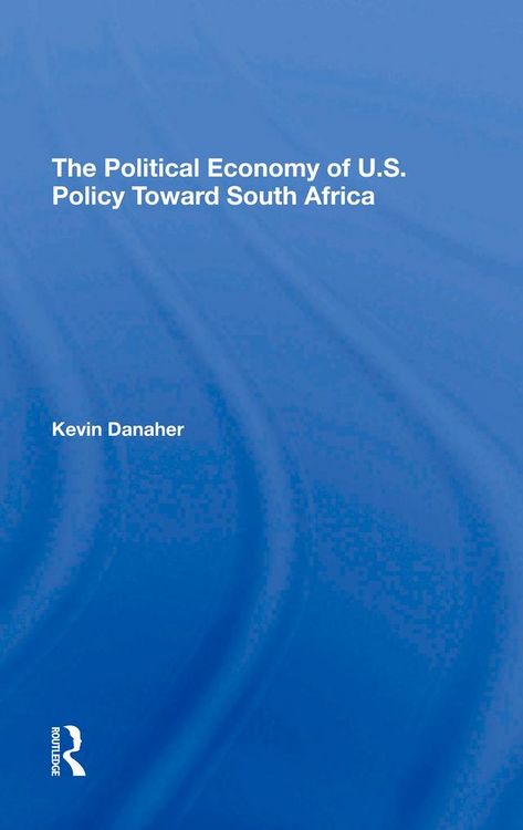 Produktbild: The Political Economy Of U.s. Policy Toward South Africa