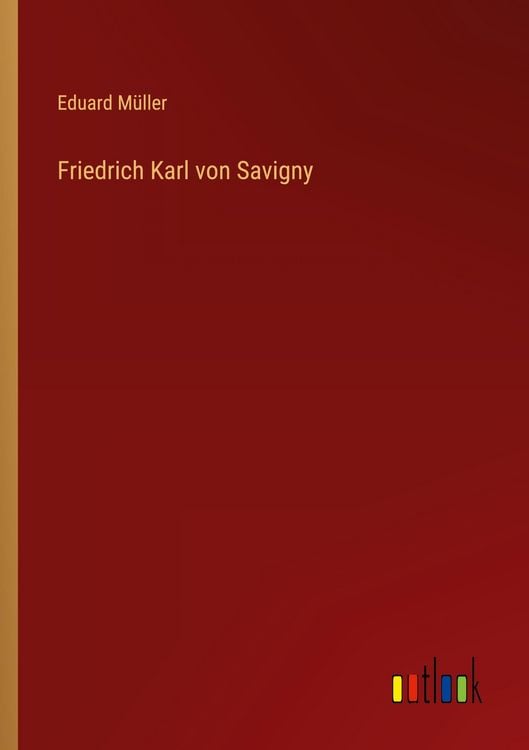 Produktbild: Friedrich Karl von Savigny