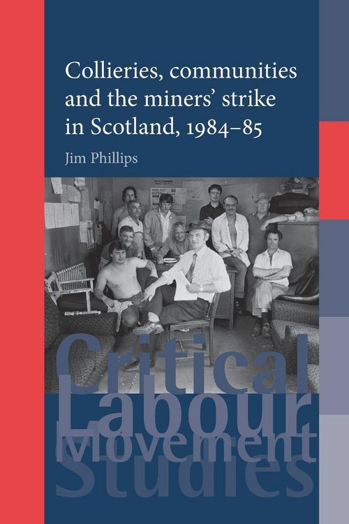 Produktbild: Collieries, communities and the miners' strike in Scotland, 1984-85