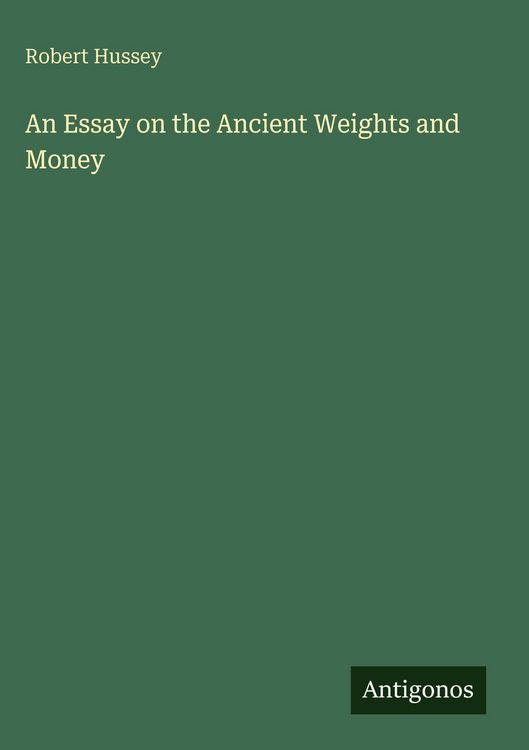 Produktbild: An Essay on the Ancient Weights and Money