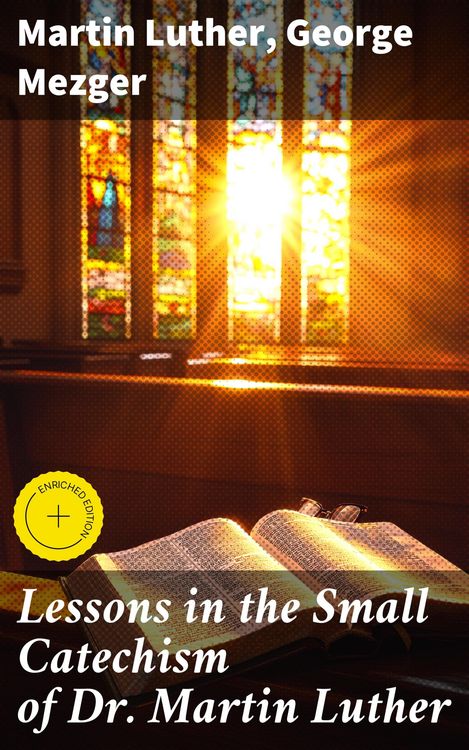 Produktbild: Lessons in the Small Catechism of Dr. Martin Luther