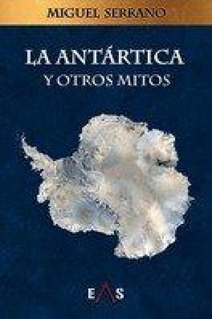 Produktbild: La Ant&aacute;rtica Y Otros Mitos