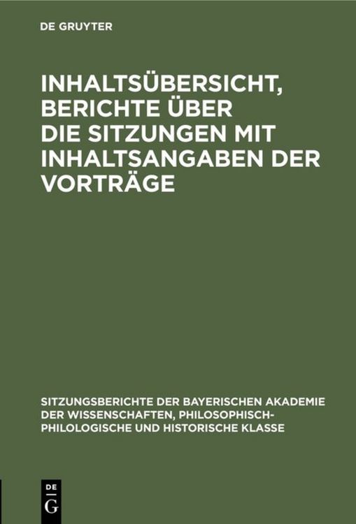 Produktbild: Inhalts&uuml;bersicht, Berichte &uuml;ber die Sitzungen mit Inhaltsangaben der Vortr&auml;ge