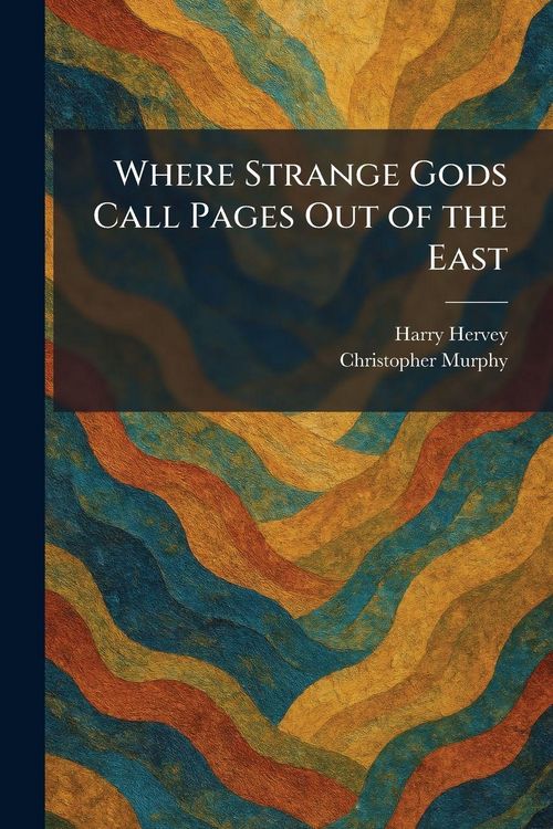 Produktbild: Where Strange Gods Call Pages Out of the East