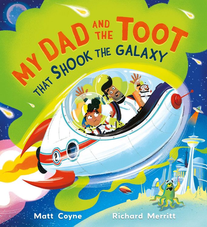 Produktbild: My Dad and the Toot that Shook the Galaxy