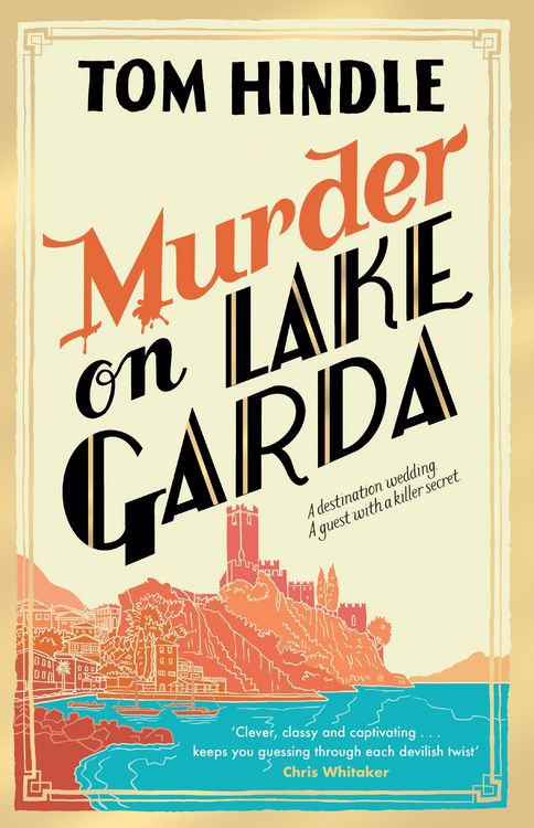 Hindle, T: Murder on Lake Garda