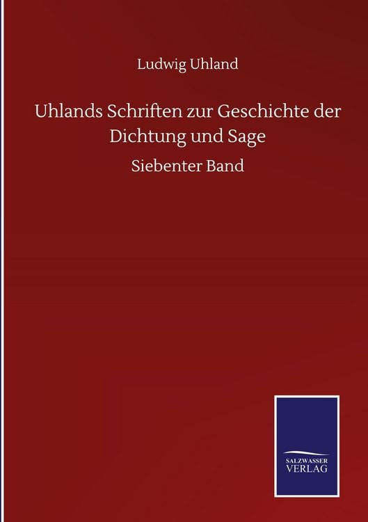 Produktbild: Uhlands Schriften zur Geschichte der Dichtung und Sage