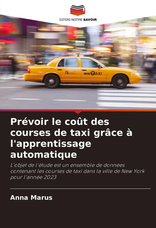 Produktbild: Pr&eacute;voir le co&ucirc;t des courses de taxi gr&acirc;ce &agrave; l'apprentissage automatique