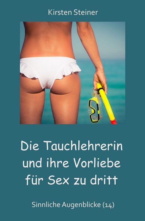 Produktbild: Die Tauchlehrerin und ihre Vorliebe f&uuml;r Sex zu dritt