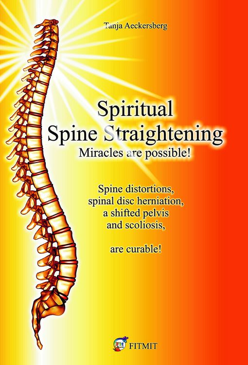 Produktbild: Spiritual Spine Straightening - Miracles are possible!
