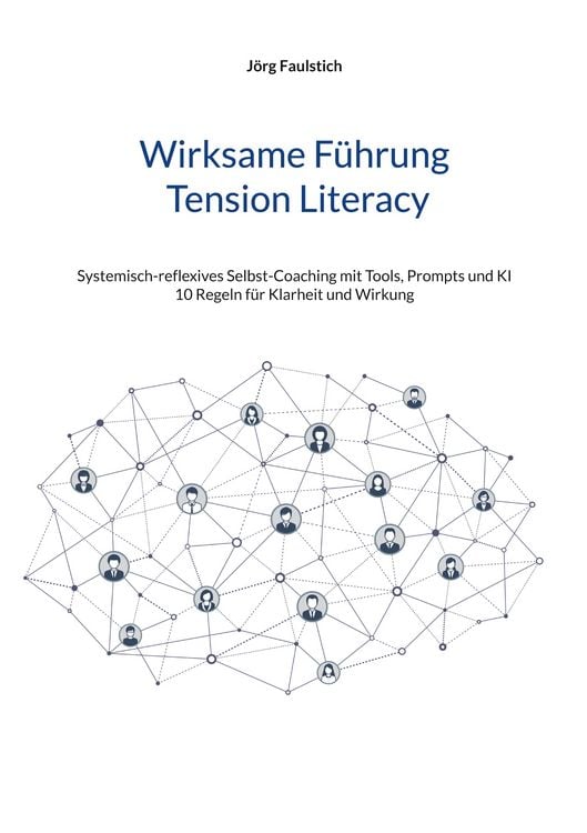 Produktbild: Wirksame F&uuml;hrung - Tension Literacy