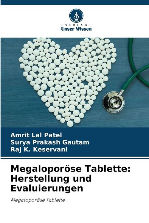 Produktbild: Megalopor&ouml;se Tablette: Herstellung und Evaluierungen