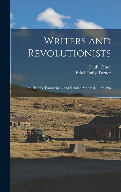 Produktbild: Writers and Revolutionists: Oral History Transcript / and Related Material, 1966-196