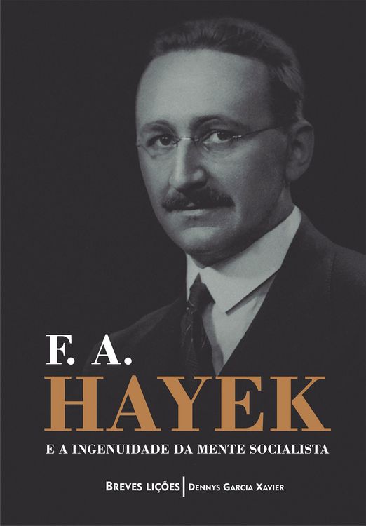 Produktbild: F. A. Hayek e a ingenuidade da mente socialista: Breves li&ccedil;&otilde;es