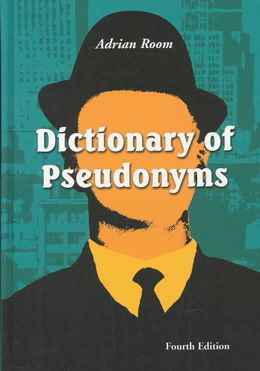 Produktbild: Dictionary of Pseudonyms: 11,000 Assumed Names and Their Origins