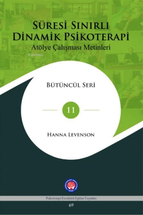 Produktbild: S&uuml;resi Sinirli Dinamik Psikoterapi At&ouml;lye Calismasi Metinleri