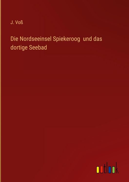 Produktbild: Die Nordseeinsel Spiekeroog und das dortige Seebad