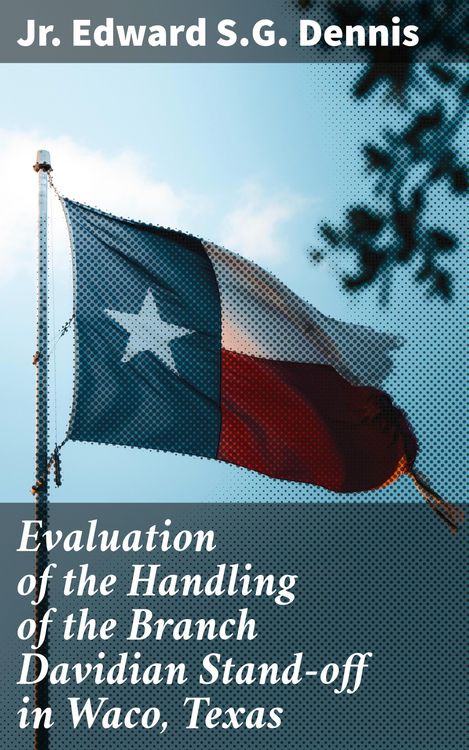 Produktbild: Evaluation of the Handling of the Branch Davidian Stand-off in Waco, Texas
