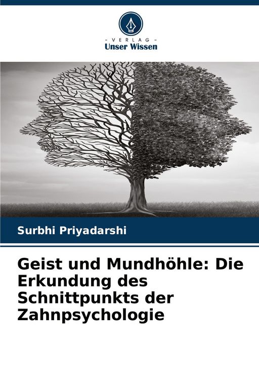 Produktbild: Geist und Mundh&ouml;hle: Die Erkundung des Schnittpunkts der Zahnpsychologie