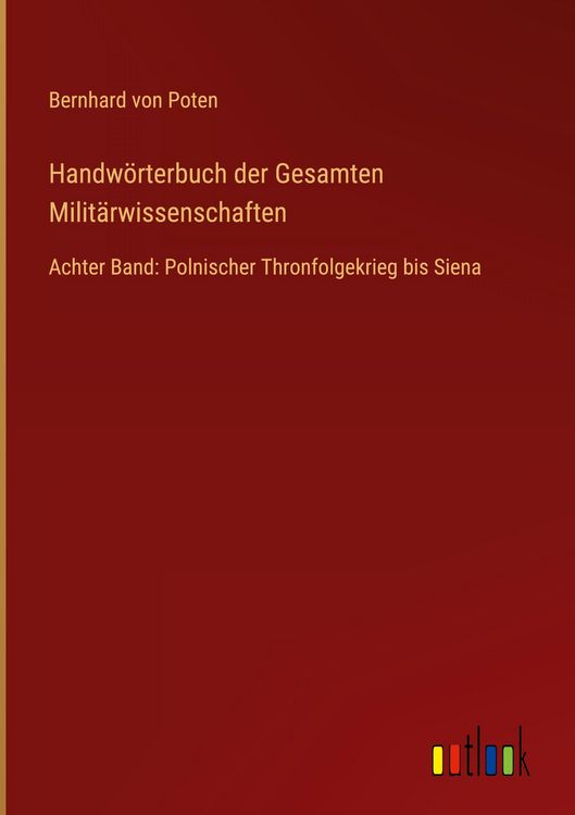 Produktbild: Handw&ouml;rterbuch der Gesamten Milit&auml;rwissenschaften