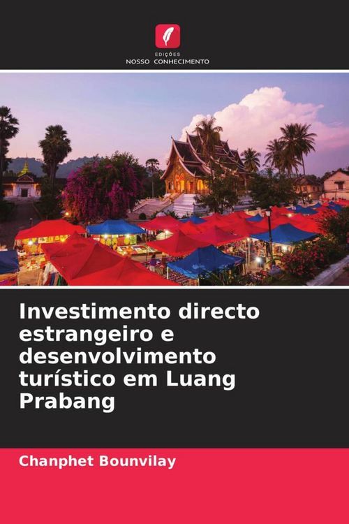 Produktbild: Investimento directo estrangeiro e desenvolvimento tur&iacute;stico em Luang Prabang