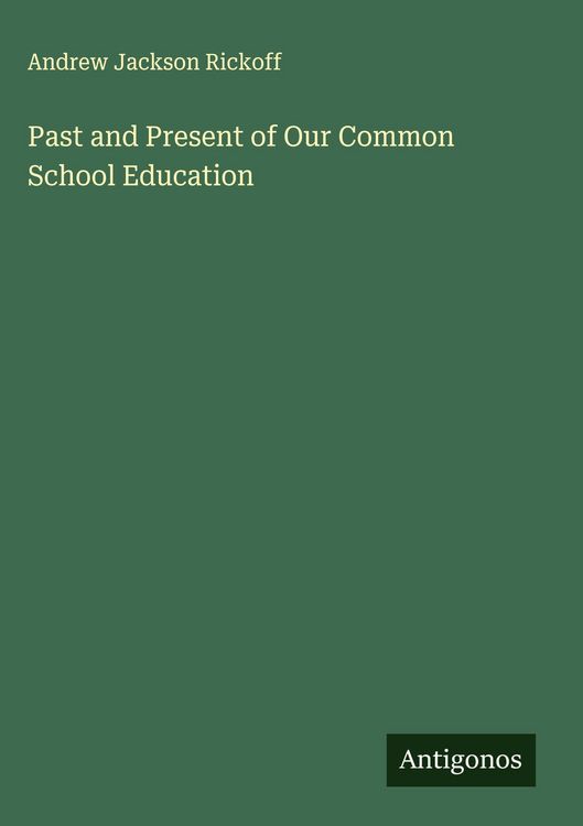 Produktbild: Past and Present of Our Common School Education