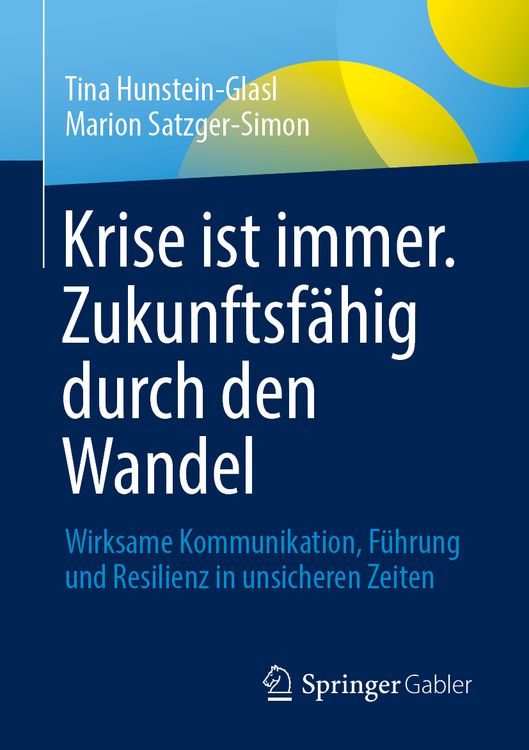 Produktbild: Krise ist immer. Zukunftsf&auml;hig durch den Wandel