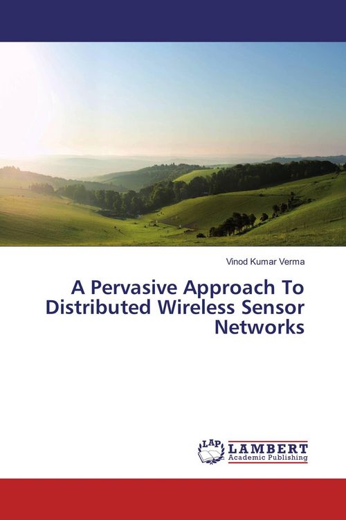 Produktbild: A Pervasive Approach To Distributed Wireless Sensor Networks