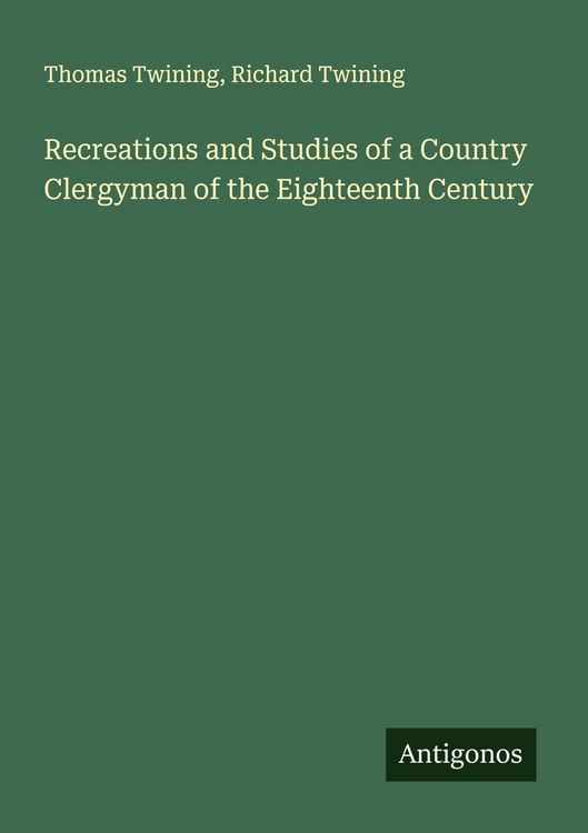 Produktbild: Recreations and Studies of a Country Clergyman of the Eighteenth Century